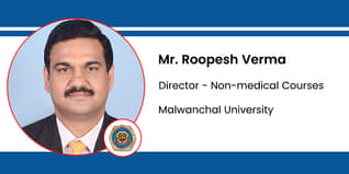 Malwanchal University, Director - Non-medical Courses: Mr. Roopesh Verma Interview